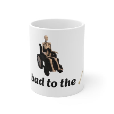 Bad to the bone mug
